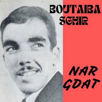 Nar gdat by Boutaïba Sghir