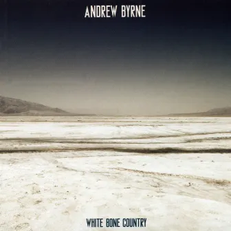 Andrew Byrne: White Bone Country by David Shively