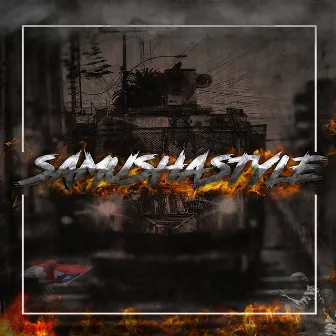 Samushastyle by Raider Madafackas