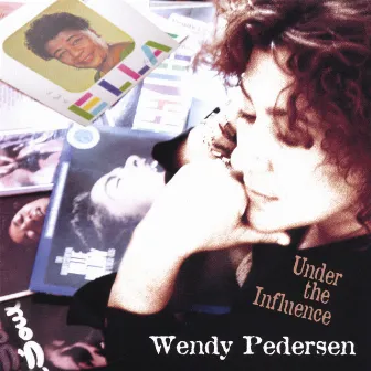 Under The Influence by Wendy Pedersen