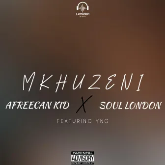 Mkhuzeni by Afreecan Kid