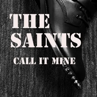 Call It Mine by The Saints