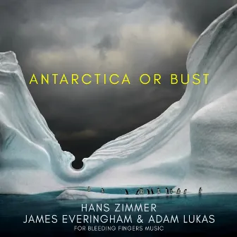 Antarctica or Bust by James Everingham