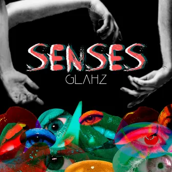 Senses by Glahz