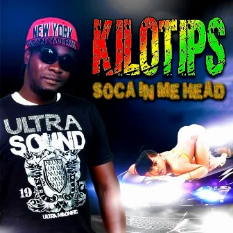 Soca in Me Head by Kilotips