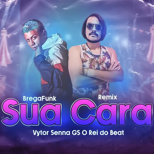 Sua Cara - Bregafunk Remix