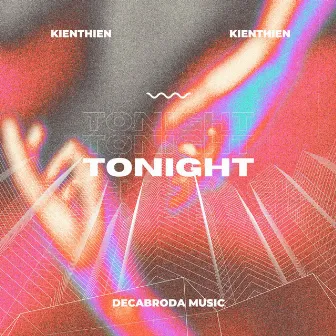 Tonight (Back 2 Back) by KienThien