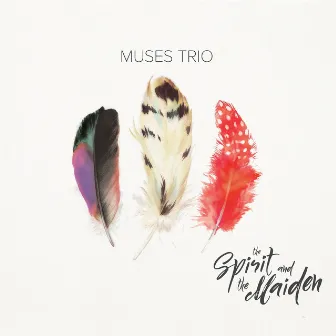 The Spirit and the Maiden by Muses Trio