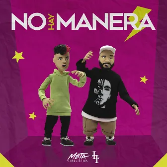 No Hay Manera by Lancer Lirical