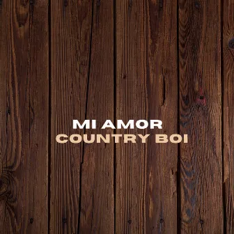 Mi Amor by Country Boi