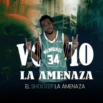 VOLVIO LA AMENAZA by El Shooter