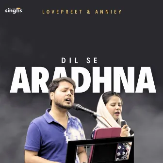 Dil Se Aradhna by Lovepreet Singh