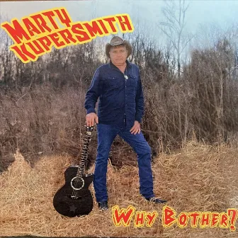 Why Bother by Marty Kupersmith