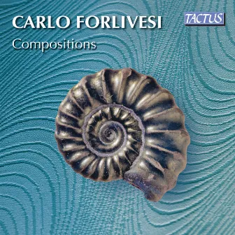 Carlo Forlivesi: Compositions by Carlo Forlivesi