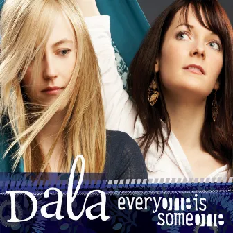 Everyone Is Someone by Dala