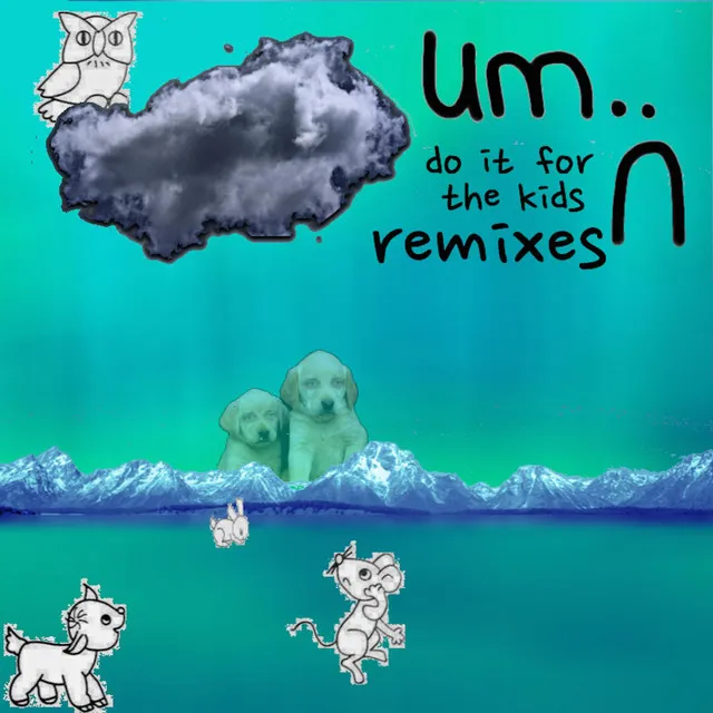 Do It for the Kids Remixes