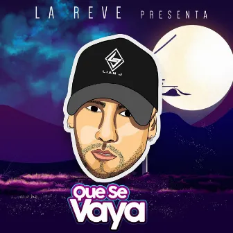 Que Se Vaya by La Reve