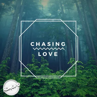 Chasing Love by Komodo