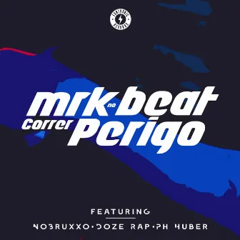 Correr Perigo by Mrk Beat