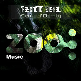 Sience of Eternity by psychotic signal