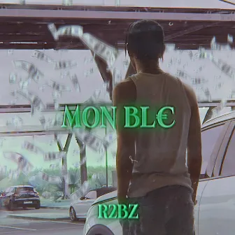 MON BL€ by R2BZ