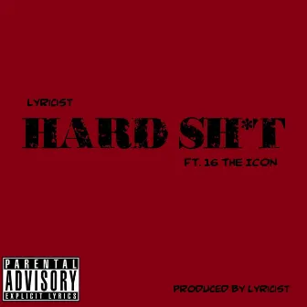 Hard Shit by Lyricist