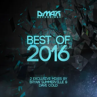 D.Max Recordings: Best of 2016 by Bryan Summerville