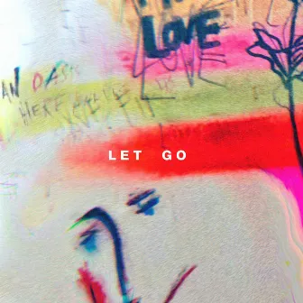 Let Go by Hillsong Young & Free