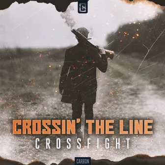 Crossin' The Line by Crossfight