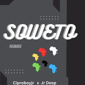 Soweto remake by Ciproboyjr'102