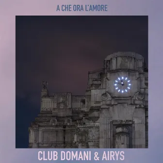 A Che Ora l'Amore (Remixes) by Airys