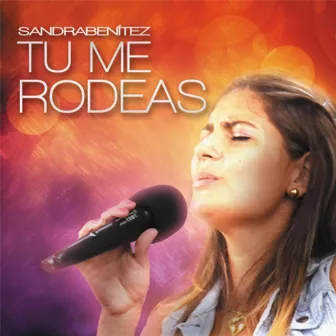 Tu Me Rodeas by Sandra Benítez