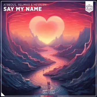 Say My Name by ATREOUS