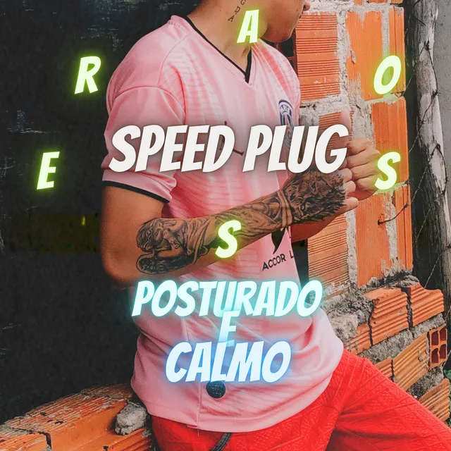 Posturado e Calmo (Speedplug)