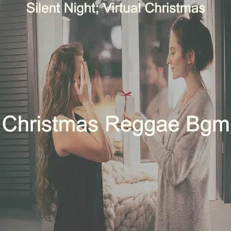 Silent Night; Virtual Christmas by Christmas Reggae Bgm