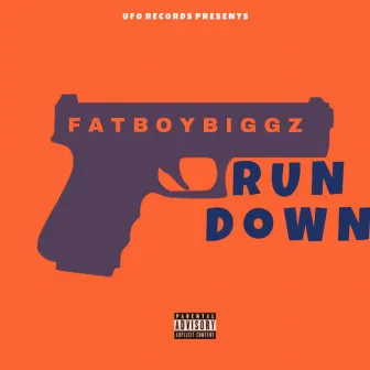 Run Down by fatboybiggz