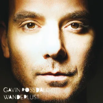 Wanderlust by Gavin Rossdale