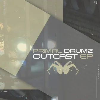 Outcast EP by Primal Drumz