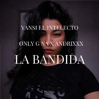 La Bandida by Only G NA