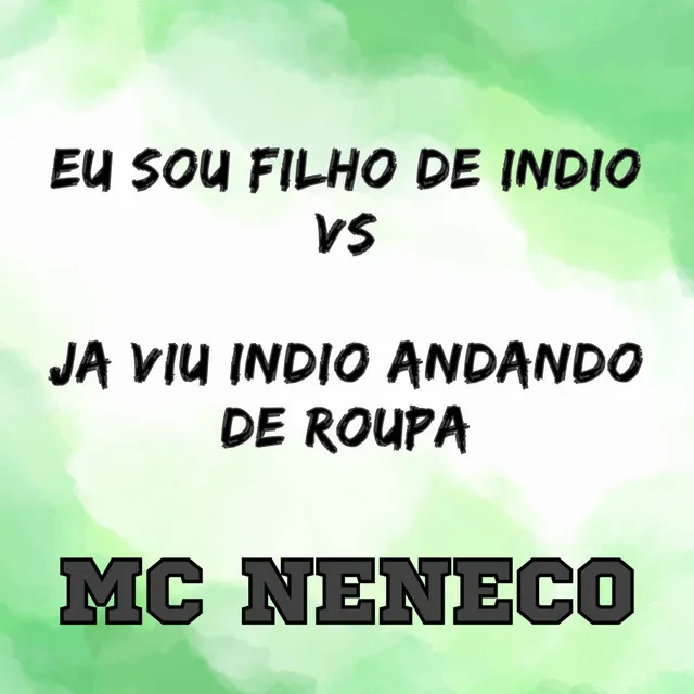 Eu Sou Filho de Indio Vs Ja Viu Indio Andando de Roupa