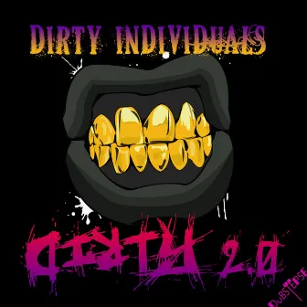 Dirty 2.0 by Dirty Individuals