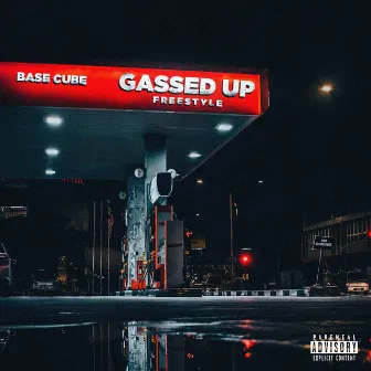 Gassed Up (Freestyle) by Base cube