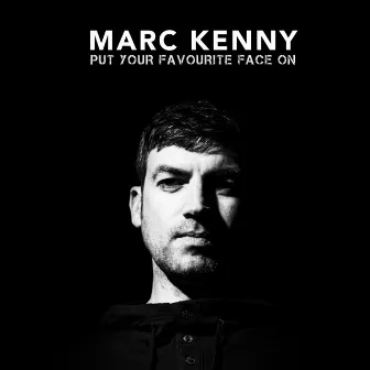 Put Your Favourite Face On by Marc Kenny