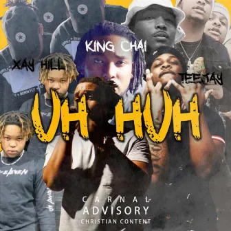 Uh Huh by King Chai