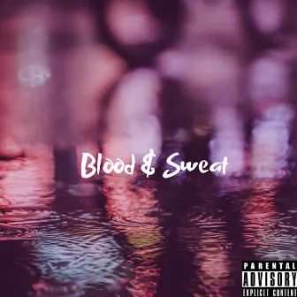 Blood & Sweat by Leane