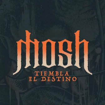 Tiembla el Destino by Mosh