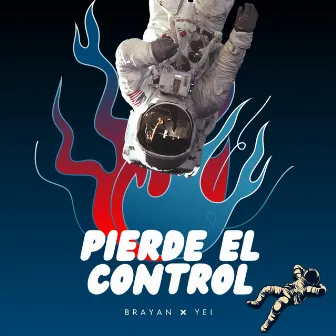 Pierde El Control by Brayan Josue