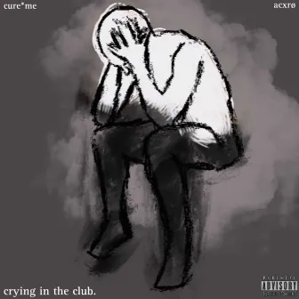 crying in the club by Acxrø