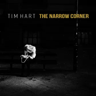 The Narrow Corner by Tim Hart