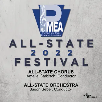 2022 Pennsylvania Music Educators Association: All-State Chorus & Orchestra (Live) by 2022 PMEA All-State Orchestra